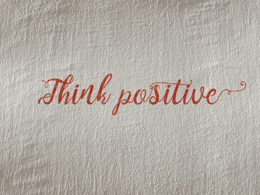 think positive