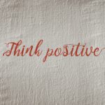 think positive